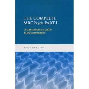   Complete MRCPsych Part II (9780340908112): Ashok Patel : Books