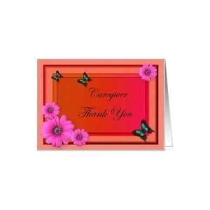  Caregiver   Thank You / Butterflies & Daisy Flowers Card 