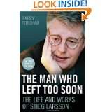   : The Life and Works of Stieg Larsson by Barry Forshaw (Sep 1, 2011