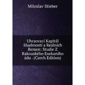   ©ho ExekunÃ­ho Ã¡du . (Czech Edition): Miloslav Stieber: Books