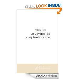 Le voyage de Joseph Alexandre (French Edition): Patrick Jégo:  