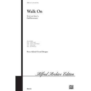   Walk On Choral Octavo Choir Music by Carl Strommen