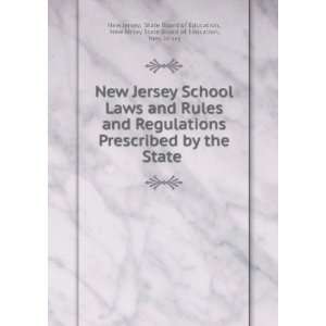 School Laws and Rules and Regulations Prescribed by the State . State 