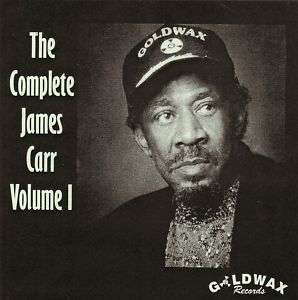 James Carr   The Complete James Carr Vol. 1 CD NEW SOUL  