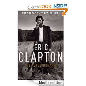 Eric Clapton The Autobiography Eric Clapton  Kindle 