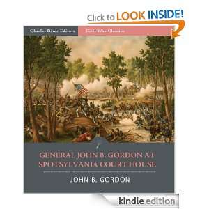 General John Gordon at Spotsylvania Court House: Account of the Battle 