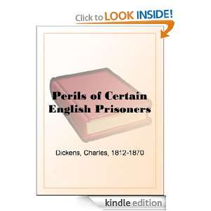 Perils of Certain English Prisoners Charles Dickens  