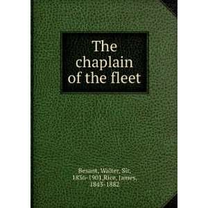  The chaplain of the fleet, Walter Rice, James, Besant 