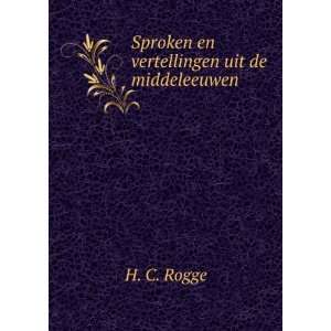   en vertellingen uit de middeleeuwen H. C. Rogge  Books