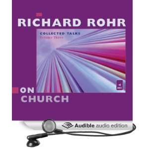   Talks Volume Three (Audible Audio Edition) Richard Rohr Books