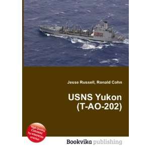  USNS Yukon (T AO 202) Ronald Cohn Jesse Russell Books