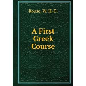  A First Greek Course W. H. D. Rouse Books