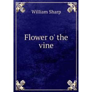   the vine; Romantic ballads and Sospiri di Roma; William Sharp Books