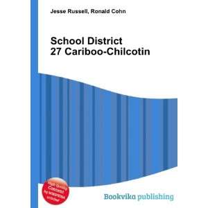   School District 27 Cariboo Chilcotin Ronald Cohn Jesse Russell Books