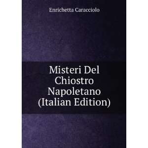  Misteri Del Chiostro Napoletano (Italian Edition 