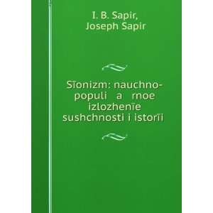   sushchnosti i istorÄ«i . Joseph Sapir I. B. Sapir Books