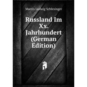   Im Xx. Jahrhundert (German Edition) Martin Ludwig Schlesinger Books
