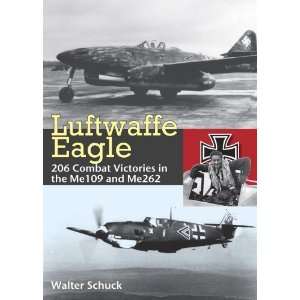   Victories in the Me 109 and Me 262 [Hardcover] Walter Schuck Books