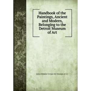   Detroit Museum of Art: James Edmund Scripps Det Museum of Art: Books