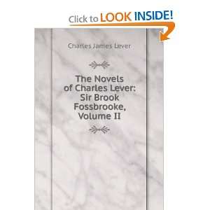   Lever Sir Brook Fossbrooke, Volume II Charles James Lever Books