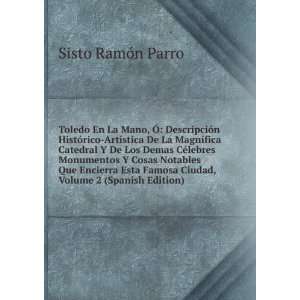   Famosa Ciudad, Volume 2 (Spanish Edition) Sisto RamÃ³n Parro Books