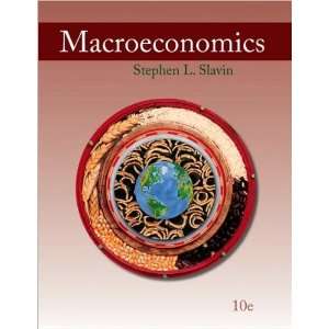  by Stephen Slavin Macroeconomics (Mcgraw Hill: Economics 