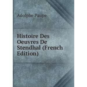   Des Oeuvres De Stendhal (French Edition) Adolphe Paupe Books