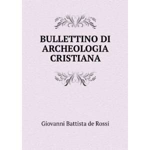   . (Italian Edition): dell Commend Giovanni Battista De Rossi: Books