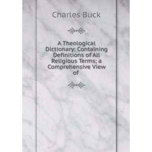   of All Religious Terms; a Comprehensive View of . Charles Buck Books