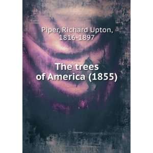   America (1855) (9781275033221) Richard Upton, 1816 1897 Piper Books