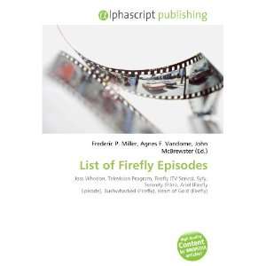  List of Firefly Episodes (9786132884947) Books