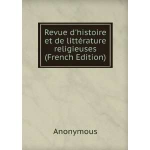   et de littÃ©rature religieuses (French Edition) Anonymous Books
