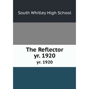  The Reflector. yr. 1920 South Whitley High School Books