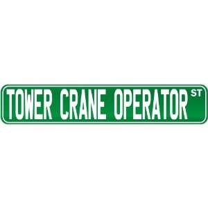  New  Tower Crane Operator Street Sign Signs  Street Sign 