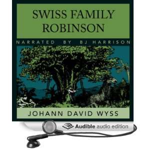   Robinson (Audible Audio Edition) Johann Wyss, B. J. Harrison Books