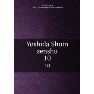   zenshu. 10 Shin, 1830 1859,Yamaguchi ken Kyoikukai Yoshida Books