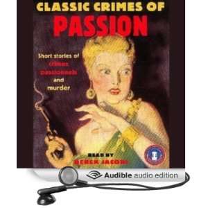  Classic Crimes of Passion (Audible Audio Edition) Various 