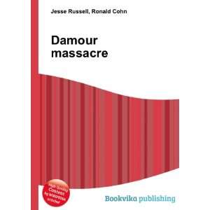 Damour massacre Ronald Cohn Jesse Russell  Books