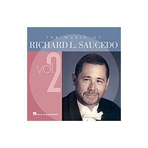    The Music of Richard L. Saucedo   Vol.2 CD