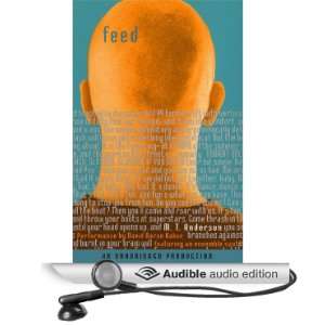   Feed (Audible Audio Edition) M.T. Anderson, David Aaron Baker Books