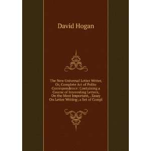   , . Essay On Letter Writing; a Set of Compl David Hogan Books