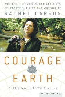 Courage for the Earth Writers, Scientists, and Activists Celebrate 