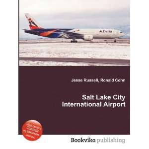  Salt Lake City International Airport Ronald Cohn Jesse 