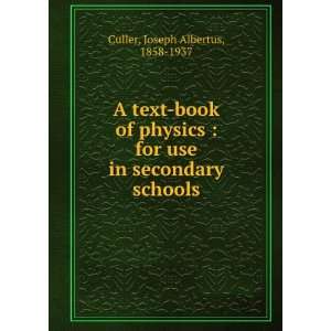   for use in secondary schools: Joseph Albertus, 1858 1937 Culler: Books