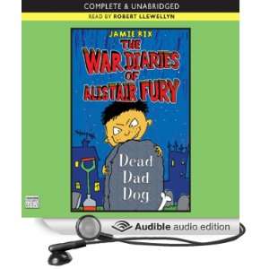  The War Diaries of Alistair Fury Dead Dad Dog (Audible 