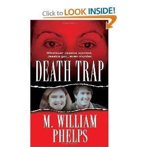  Death Trap [Mass Market Paperback] M. William Phelps 