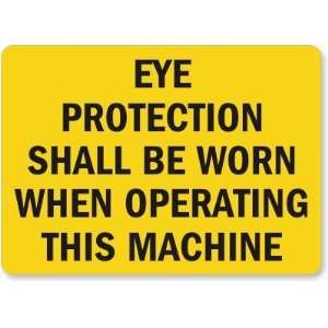   When Operating This Machine Plastic Sign, 14 x 10
