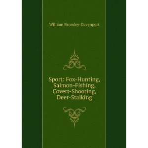  Sport Fox Hunting, Salmon Fishing, Covert Shooting, Deer 