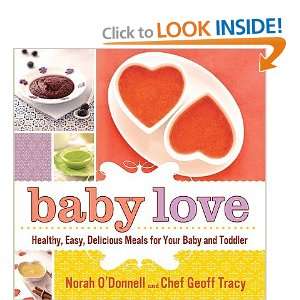 Baby Love Healthy, Easy, Delicious Meals for Your Baby and Toddler 