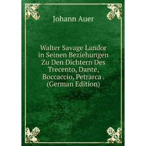   , Dante, Boccaccio, Petrarca . (German Edition) Johann Auer Books